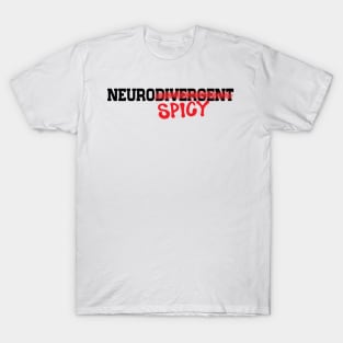 Neuro Spicy T-Shirt